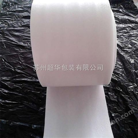 优质特平珍珠棉 防震EPE卷材 厂家常年加工生产销售